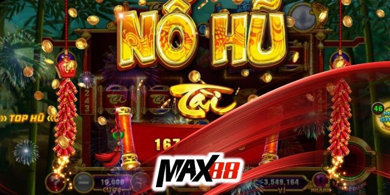 Giới thiệu trò chơi nổ hũ trên app Max88